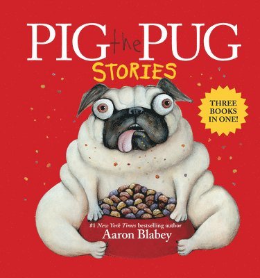 Aaron Blabey - Pig the Pug Stories (Pig the Pug, Pig the Fibber, Pig the Winner), Inbunden