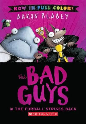 Aaron Blabey - Bad Guys in The Furball Strikes Back (Bad Guys #3 Color Edition). Tillgänglighet: Lägg i varukorg
