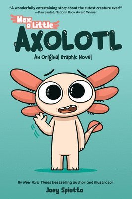 Joey Spiotto - Max, a Little Axolotl #1 (An Original Graphic Novel), Häftad