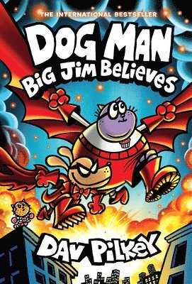 Dav Pilkey - Dog Man: Big Jim Believes: A Graphic Novel (Dog Man #14): From the Creator of Captain Underpants: Volume 14, Inbunden