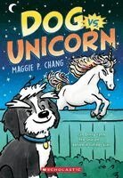 Maggie Chang - Dog vs. Unicorn (Dog vs. #1), Häftad