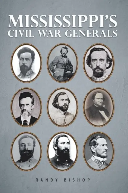 Randy Bishop - Mississippi'S Civil War Generals, E-bok. Tillgänglighet: Lägg i varukorg