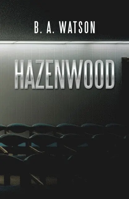 B. A. Watson - Hazenwood, E-bok. Tillgänglighet: Lägg i varukorg