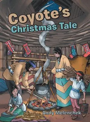 Andy Melenchek - Coyote's Christmas Tale, Inbunden. Tillgänglighet: Lägg i varukorg