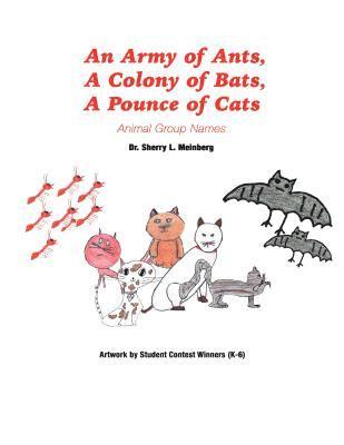Sherry L. Meinberg - An Army of Ants, a Colony of Bats, a Pounce of Cats: Animal Group Names, Inbunden. Tillgänglighet: Lägg i varukorg