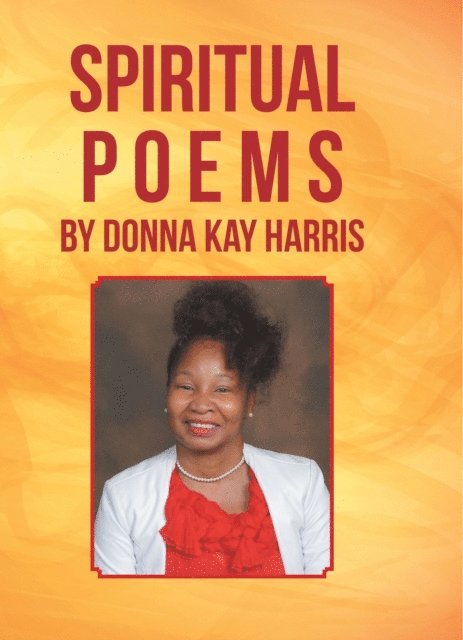 Donna Kay Harris - Spiritual Poems by Donna Kay Harris, E-bok. Tillgänglighet: Lägg i varukorg