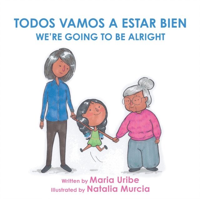 Maria Uribe - We'Re Going to Be Alright, E-bok