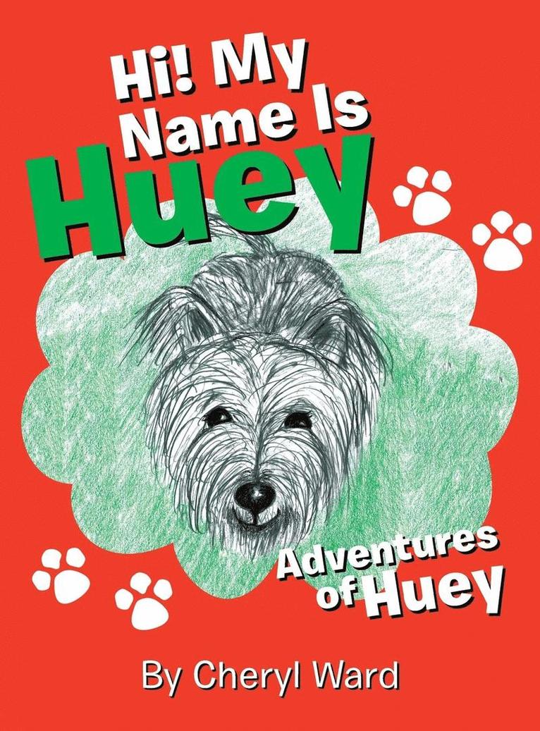Cheryl Ward - Hi! My Name Is Huey, Inbunden