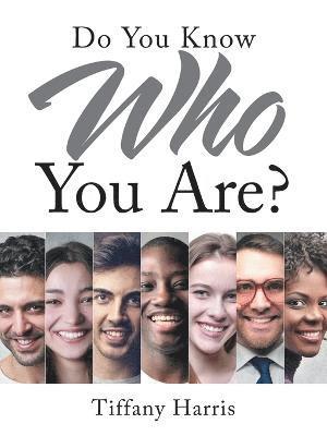 Tiffany Harris - Do You Know Who You Are?, Häftad
