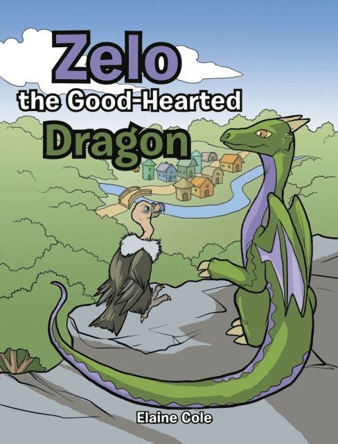 Elaine Cole - Zelo the Good-Hearted Dragon, E-bok