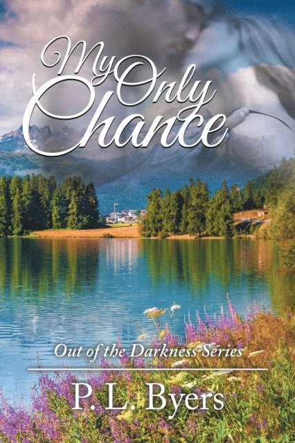 P. L. Byers - My Only Chance, E-bok