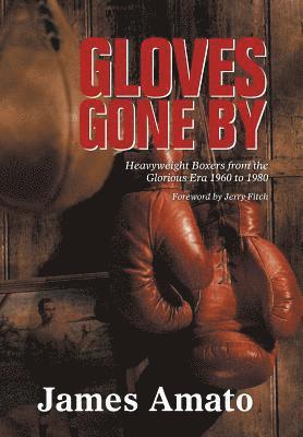 James Amato - Gloves Gone by, Inbunden