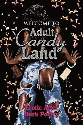Jenee M Edwards - Welcome to Adult Candy Land, Häftad. Tillgänglighet: Lägg i varukorg