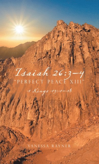 Vanessa Rayner - Isaiah 26:3-4 &quote;Perfect Peace Xiii&quote;, E-bok. Tillgänglighet: Lägg i varukorg