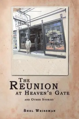 Shel Weissman - Reunion at Heaven'S Gate and Other Stories, Häftad. Tillgänglighet: Lägg i varukorg
