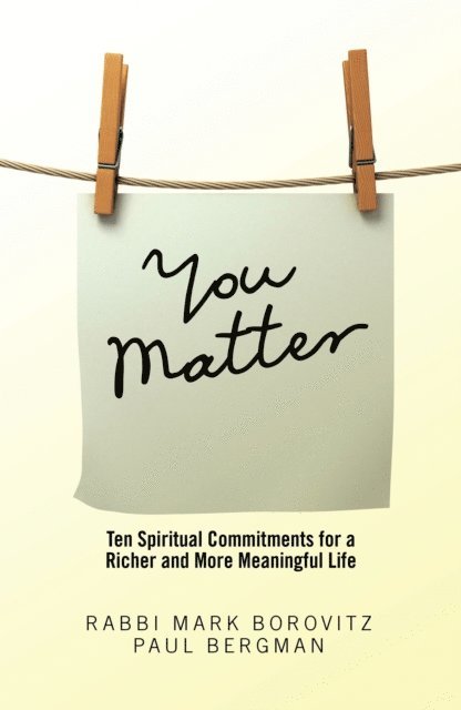 Paul Bergman, Rabbi Mark Borovitz - You Matter, E-bok
