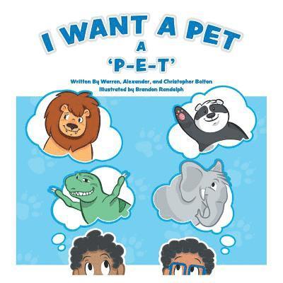 Warren Bolton - I Want a Pet, Häftad