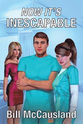 Bill McCausland - Now It's Inescapable, Häftad