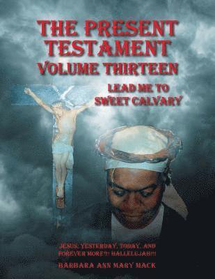 Present Testament Volume Thirteen