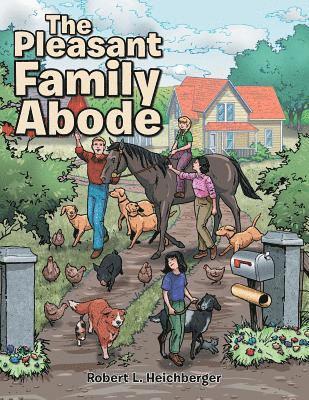 Robert L Heichberger - Pleasant Family Abode, Häftad