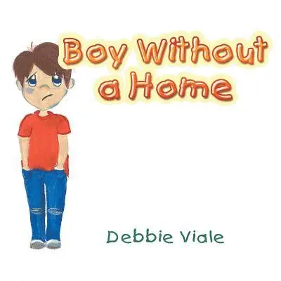 Debbie Viale - Boy Without a Home, Häftad. Tillgänglighet: Lägg i varukorg