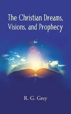 R G Grey - Christian Dreams, Visions, and Prophecy, Häftad. Tillgänglighet: Lägg i varukorg