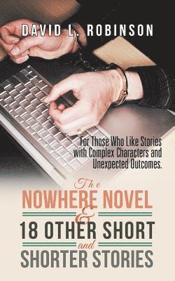 David L Robinson - Nowhere Novel & 18 Other Short and Shorter Stories, Häftad. Tillgänglighet: Lägg i varukorg