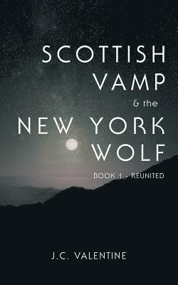 J C Valentine - Scottish Vamp & the Newyork Wolf, Häftad. Tillgänglighet: Lägg i varukorg