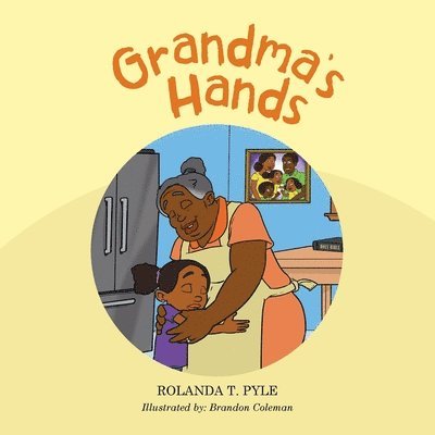 Rolanda T Pyle - Grandma's Hands, Häftad