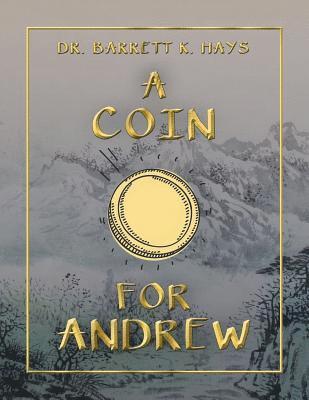 Barrett K Hays - Coin for Andrew, Häftad. Tillgänglighet: Lägg i varukorg