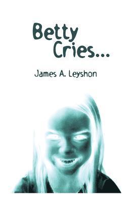 James a Leyshon - Betty Cries, Häftad