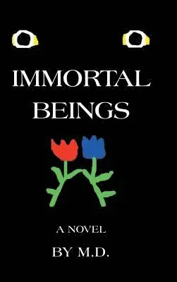 M D - Immortal Beings, Inbunden. Tillgänglighet: Lägg i varukorg