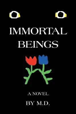 M D - Immortal Beings, Häftad. Tillgänglighet: Lägg i varukorg