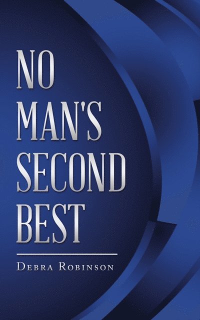 Debra Robinson - No Man's Second Best, E-bok. Tillgänglighet: Lägg i varukorg