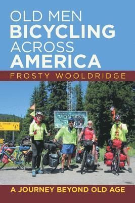 Frosty Wooldridge - Old Men Bicycling Across America, Häftad. Tillgänglighet: Lägg i varukorg