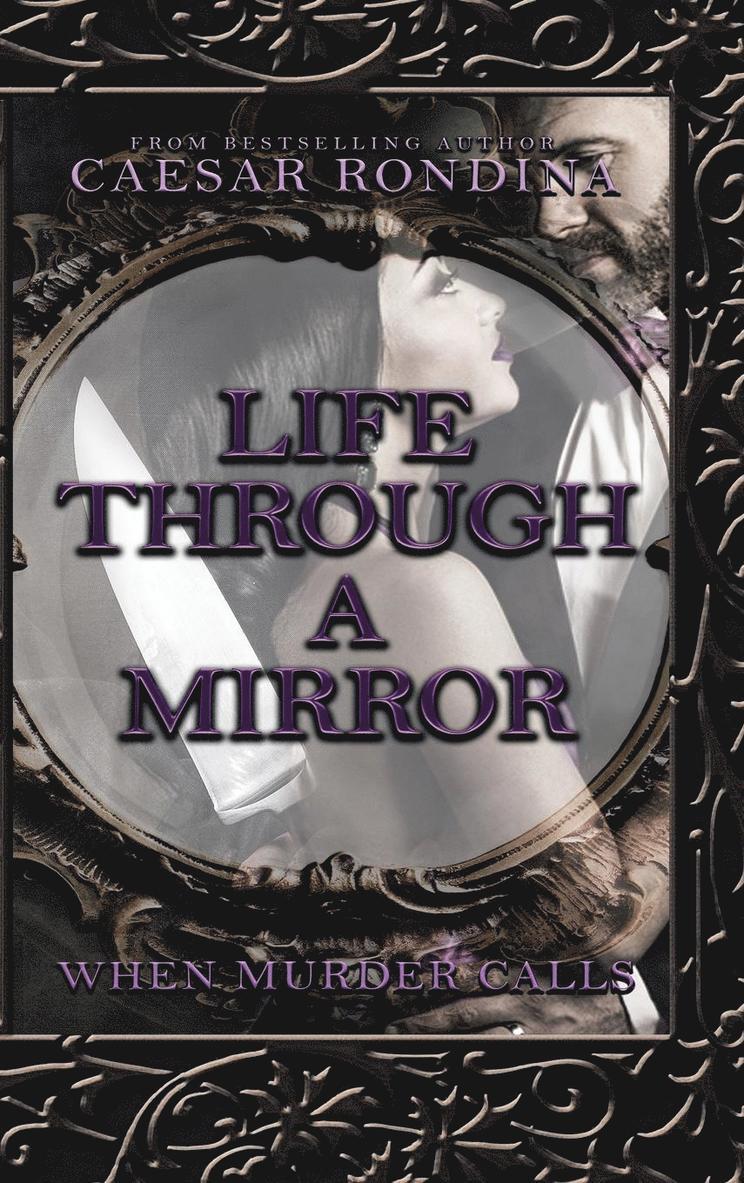 Caesar Rondina - Life Through a Mirror, Inbunden