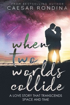 Caesar Rondina - When Two Worlds Collide, Häftad