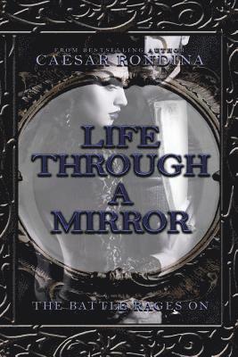 Caesar Rondina - Life Through a Mirror - the Battle Rages On, Häftad