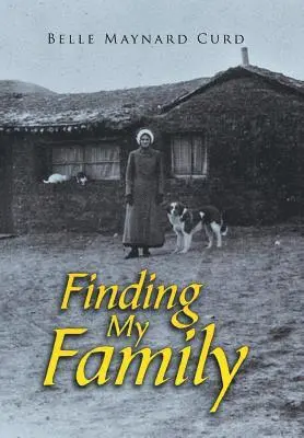 Belle Maynard Curd - Finding My Family, Inbunden. Tillgänglighet: Lägg i varukorg