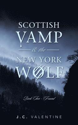 J C Valentine - Scottish Vamp & the New York Wolf, Häftad. Tillgänglighet: Lägg i varukorg