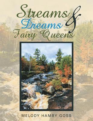 Melody Hamby Goss - Streams & Dreams & Fairy Queens, Häftad. Tillgänglighet: Lägg i varukorg