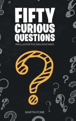 Martin Fone - Fifty Curious Questions, Inbunden. Tillgänglighet: Lägg i varukorg
