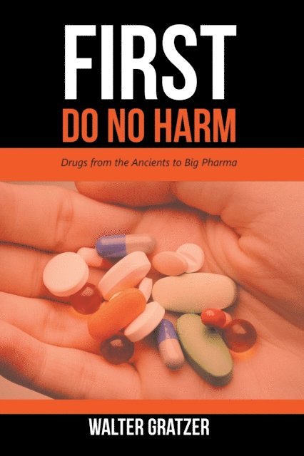 Walter Gratzer - First Do No Harm, E-bok