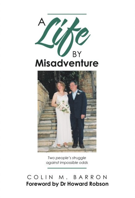 Colin M. Barron - Life by Misadventure, E-bok