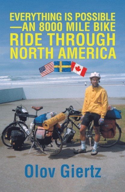 Olov Giertz - Everything Is Possible-An 8000 Mile Bike Ride Through North America, E-bok