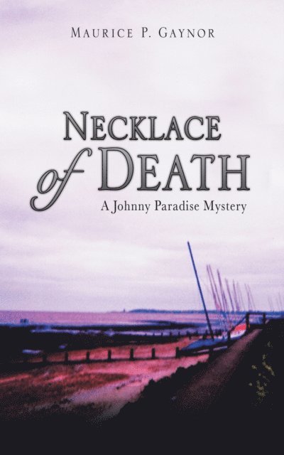 Maurice P Gaynor - Necklace of Death, E-bok