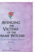 Avenging the Victims of the Swamp Witches