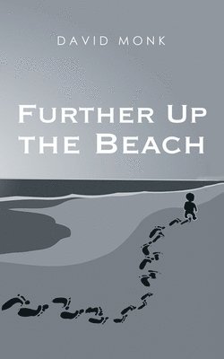 David Monk - Further up the Beach, Häftad. Tillgänglighet: Lägg i varukorg
