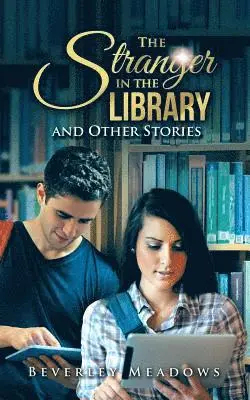 Beverley Meadows - Stranger in the Library and Other Stories, Häftad. Tillgänglighet: Lägg i varukorg