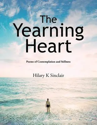 Hilary K Sinclair - Yearning Heart, Häftad. Tillgänglighet: Lägg i varukorg